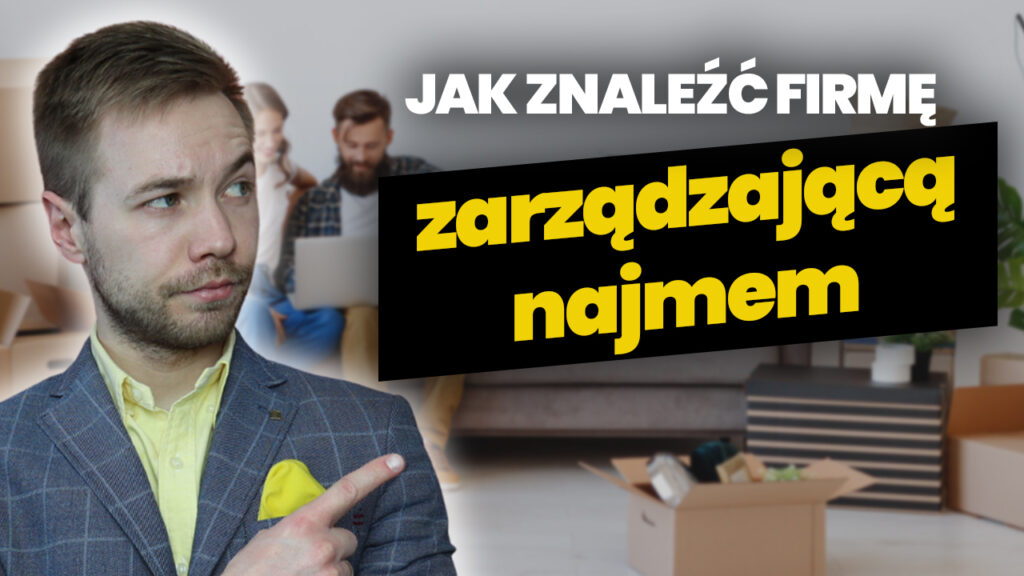 Firma zarządzająca najmem mieszkań – jak taką znaleźć?