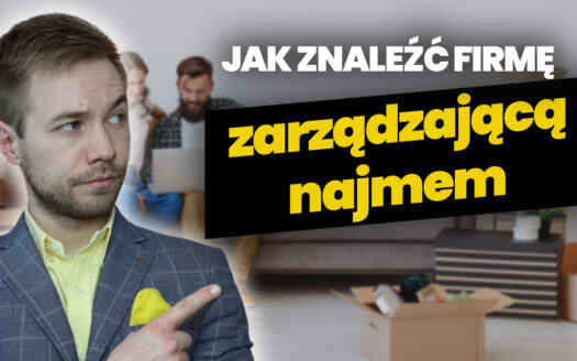 Firma zarządzająca najmem mieszkań – jak taką znaleźć?